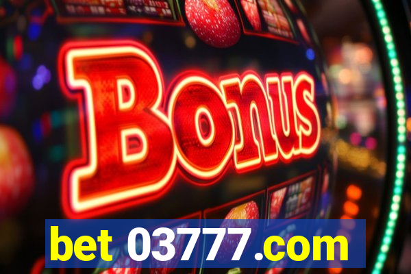 bet 03777.com